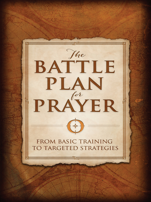 Title details for The Battle Plan for Prayer: From Basic Training to Targeted Strategies by Stephen Kendrick - Wait list
